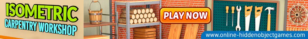 Play Isometric Carpentry Workshop at online-hiddenobjectgames.com